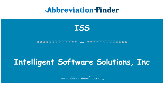 ISS: Intelligent Software Solutions, Inc.