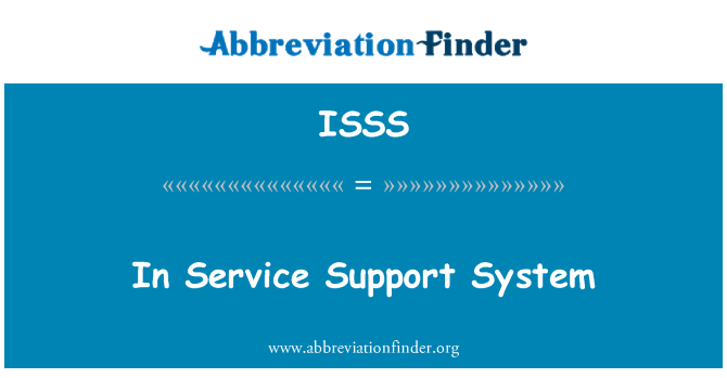 ISSS: In Service Support System