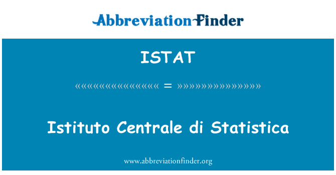 ISTAT: Centrale Istituto depo Statistica