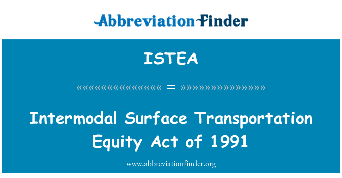 ISTEA: Intermodal Surface Transportation Equity Act von 1991