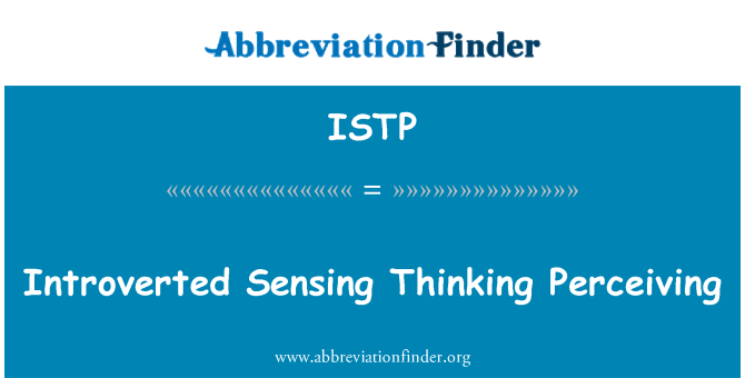 ISTP: Befelé forduló, érzékelés, gondolkodás, látván