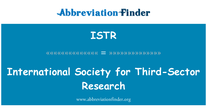 ISTR: तृतीय सेक्टर अनुसंधान के लिए अंतर्राष्ट्रीय सोसायटी