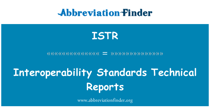 ISTR: إمكانية التشغيل المتداخل معايير التقارير التقنية