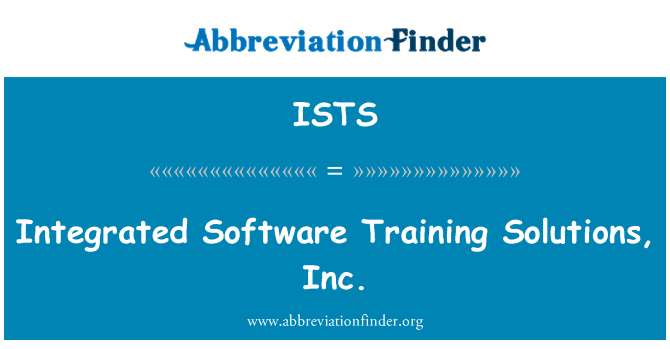 ISTS: Integrated Software Training Solutions, Inc.