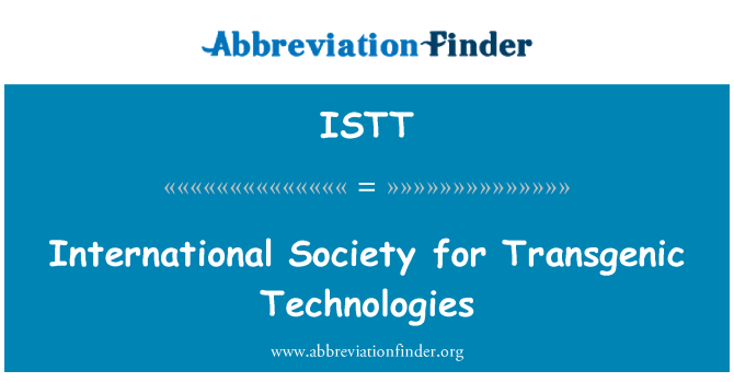 ISTT: International Society for Transgenic Technologies