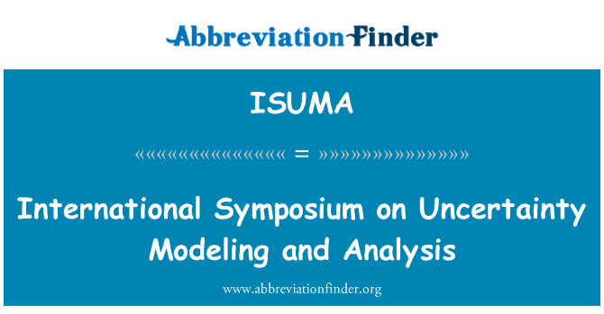 ISUMA: Mezinárodní Symposium o nejistotu modelování a analýza