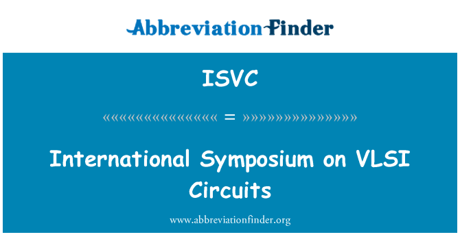 ISVC: Medzinárodné sympózium o VLSI obvodov