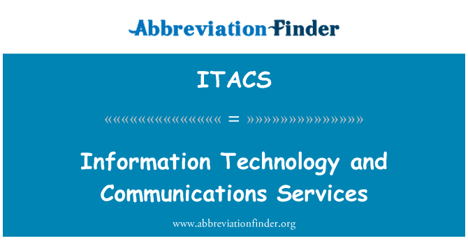 ITACS: सूचना प्रौद्योगिकी और संचार सेवाएं