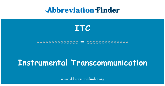 ITC: Instrumentaalne Transcommunication