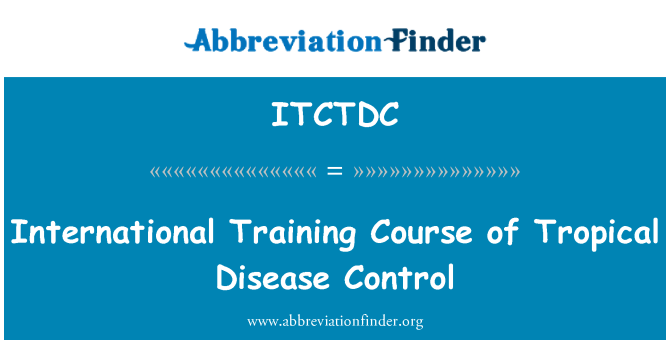 ITCTDC: Международный учебный курс управления тропических болезней