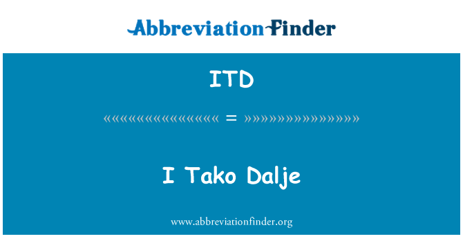 ITD: I Tako Dalje