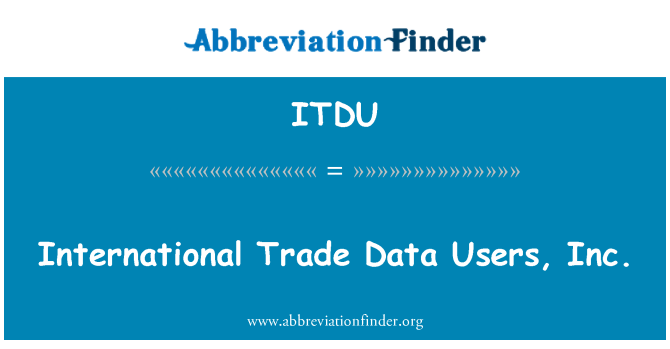 ITDU: Internationale handel gegevens gebruikers, Inc.