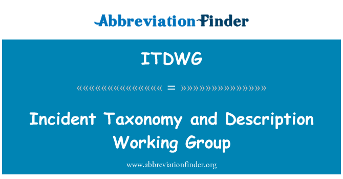 ITDWG: Incidens Taxonómia és leírása munkacsoport