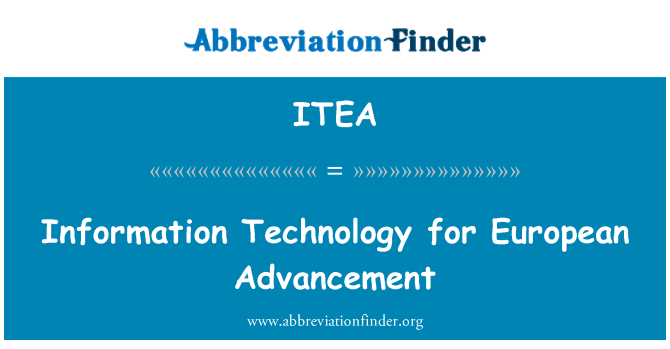 ITEA: Information Technology for European Advancement
