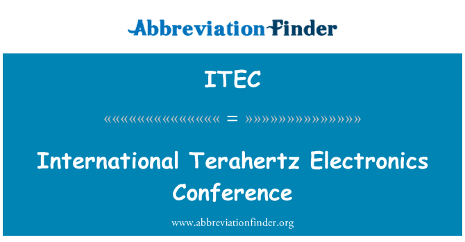 ITEC: International Terahertz Electronics Conference