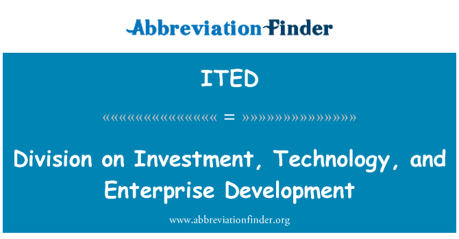 ITED: Division on Investment, Technology, and Enterprise Development