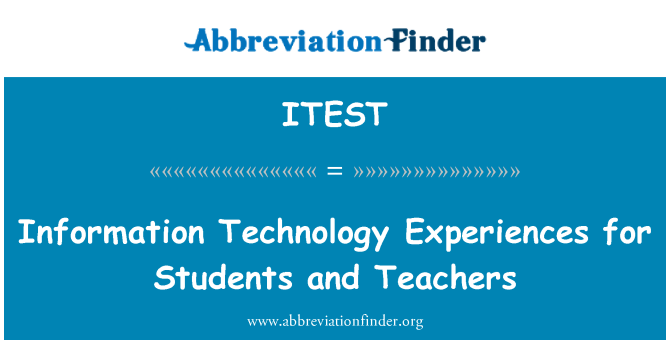 ITEST: Information Technology Experiences for Students and Teachers