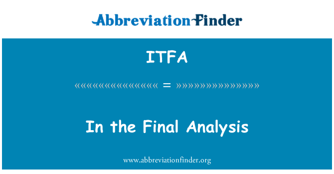 ITFA: V konečném důsledku