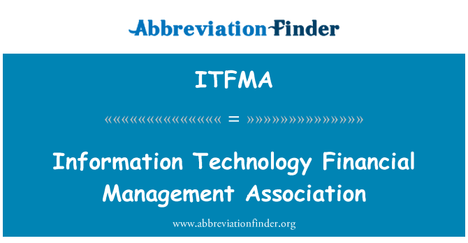 ITFMA: Asociatia de Management financiar informaţii tehnologie