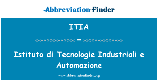 ITIA: Istituto depo Tecnologie Industriali e Automazione