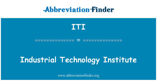 ITI: Industrial Technology Institute