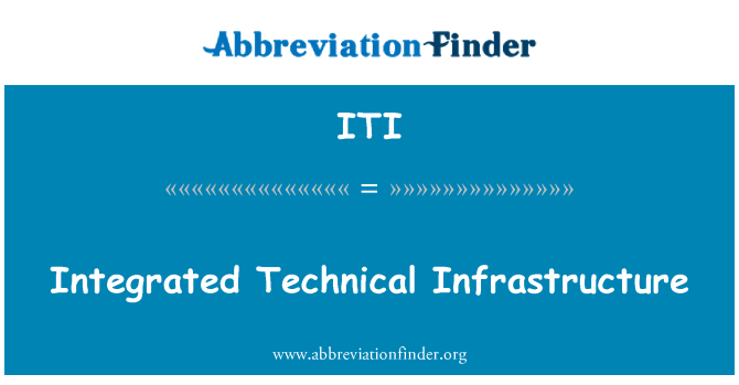 ITI: Infra-estrutura técnica integrada