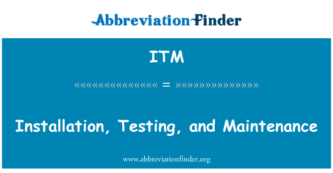 ITM: Instalace, testování a údržba