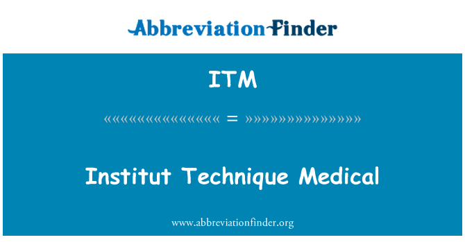 ITM: Teknika ta ' l-Institut mediku