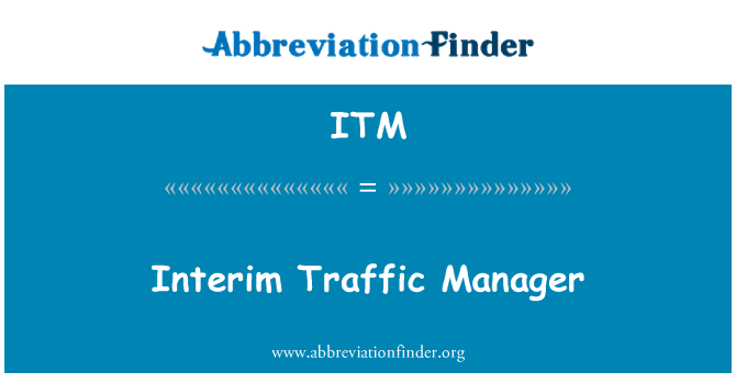 ITM: Intérimaire Traffic Manager