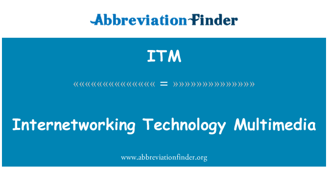 ITM: Interredes tecnologia multimídia