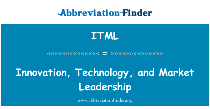 ITML: Innovatsioon, tehnoloogia ja turu juhtkond