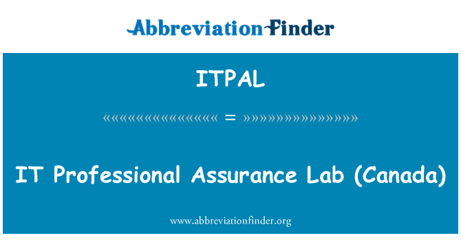 ITPAL: IT   Professional Assurance Lab (Canada)