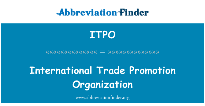 ITPO: International Trade Promotion Organization