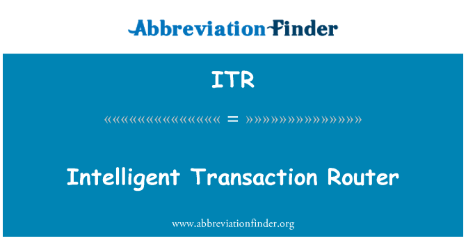 ITR: Intelligent transaktion Router