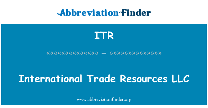 ITR: Starptautiskās tirdzniecības resursu LLC