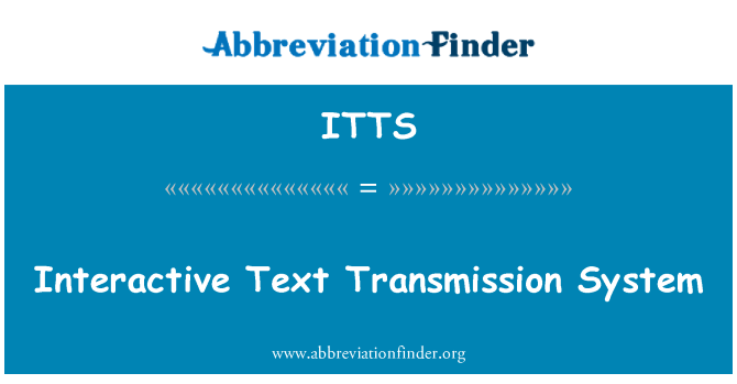ITTS: Sistèm transmisyon interactive tèks
