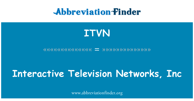 ITVN: Rhwydweithiau teledu rhyngweithiol, Inc