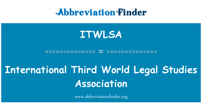 ITWLSA: สมาคมการศึกษากฎหมายระหว่างประเทศโลกที่สาม