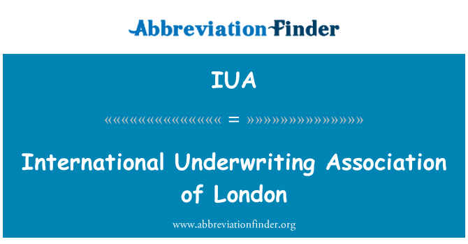 IUA: Mezinárodní upisování asociace London