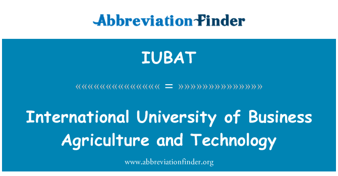 IUBAT: 비즈니스의 국제 대학교 농업 및 기술