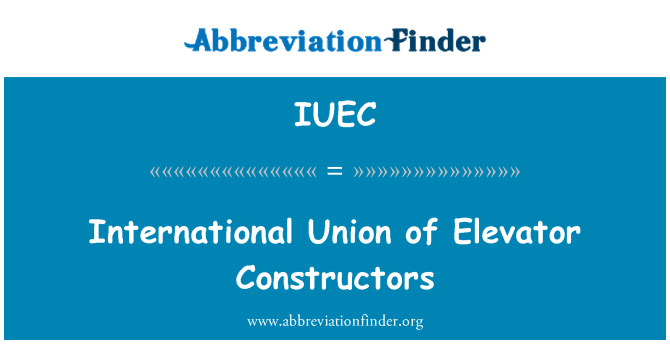 IUEC: สหภาพนานาชาติของตัวสร้างลิฟท์