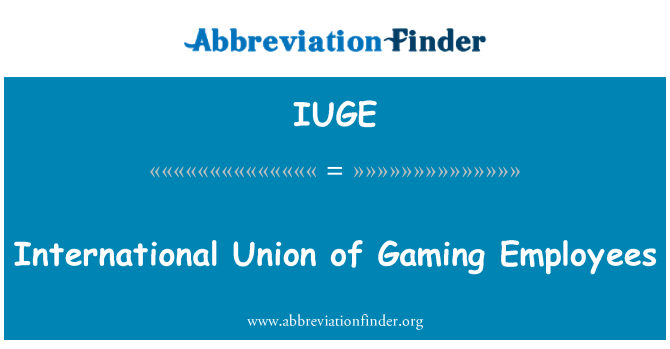 IUGE: International Union of game karyawan