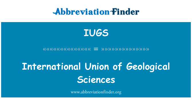 IUGS: Mezinárodní unie geologických věd