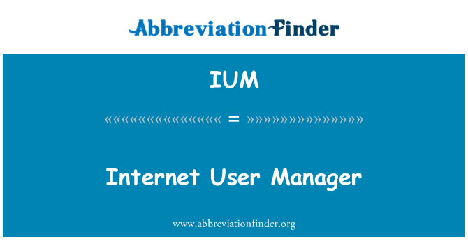 IUM: إدارة مستخدم إنترنت
