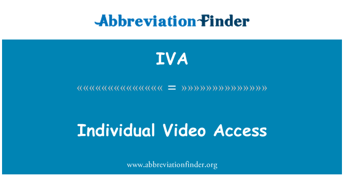 IVA: Accès vidéo individuel