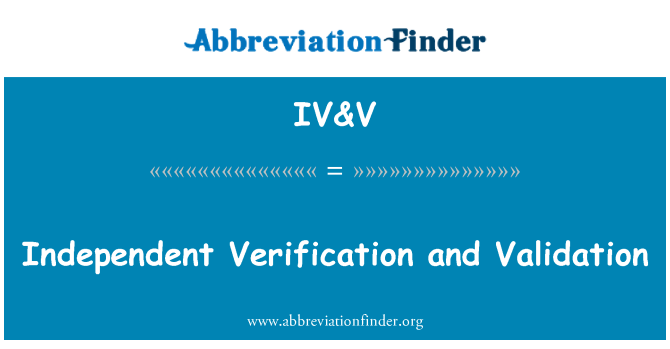 IV&V: Independente de verificare şi validare