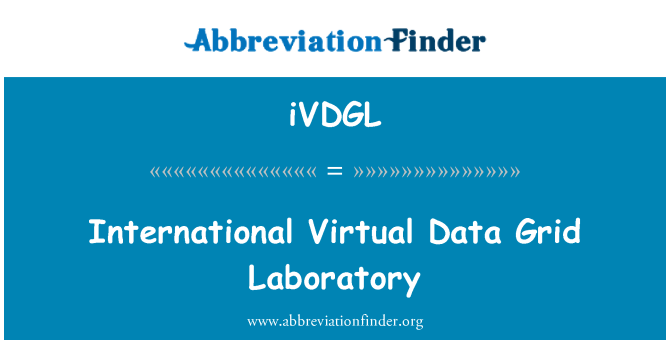 iVDGL: Done kòm entènasyonal gwiyad laboratwa