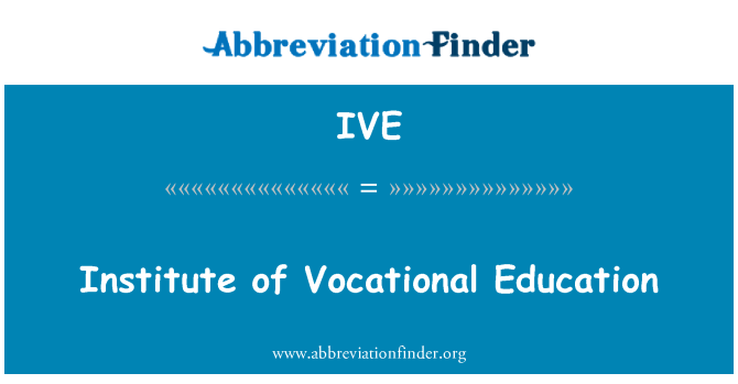 IVE: Institute of Vocational Education