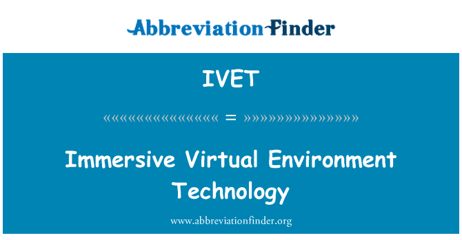 IVET: Immersive wirtualnej technologii