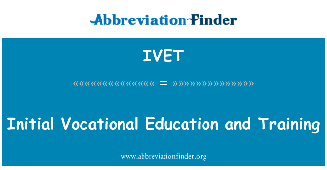 IVET: Početno strukovno obrazovanje i osposobljavanje